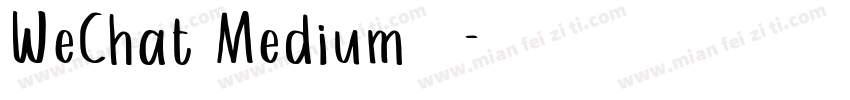 WeChat Medium字体字体转换